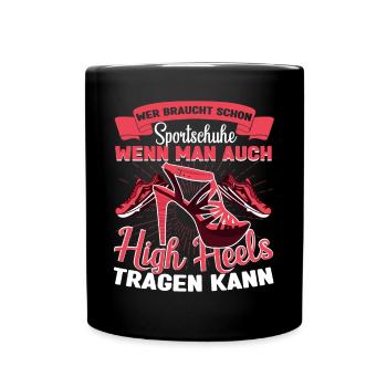 Pole Dance Poledancing Wer braucht Sportschuhe - Tasse einfarbig - Schwarz - Vorne