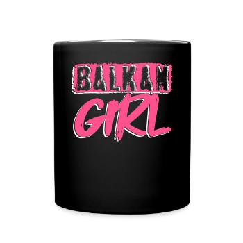 Balkan Girl Croatia Albania Kosovo Bosnia - Full Colour Mug - black - Front