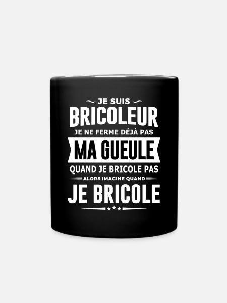 Bricoleur je ne ferme pas ma gueule homme humour - Mug uni - noir