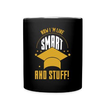 Now Im Like Smart And Stuff - Full Colour Mug - black - Front