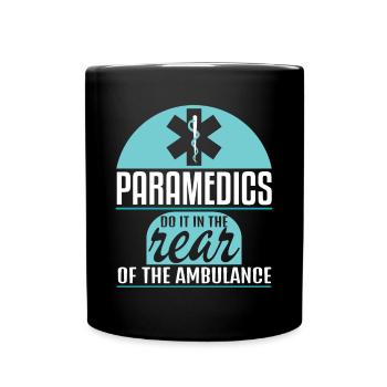 Paramedics Do it In The Rear Of The Ambulance - Full Colour Mug - black - Front