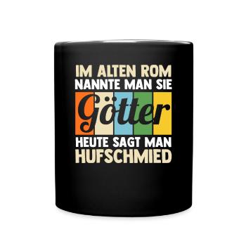 Hufbeschlagschmied Pferdeschmied Hufschmied - Tasse einfarbig - Schwarz - Vorne