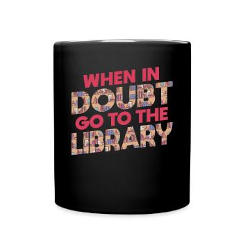 En cas de doute, allez à la chemise de la bibliothèque - Mug uni - noir - Devant
