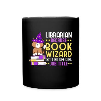 Bibliothécaire parce que le magicien du livre... Cadeau de chemise - Mug uni - noir - Devant