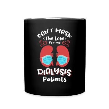 Cant Masl The Love For My Dialysis Patients - Full Colour Mug - black - Front