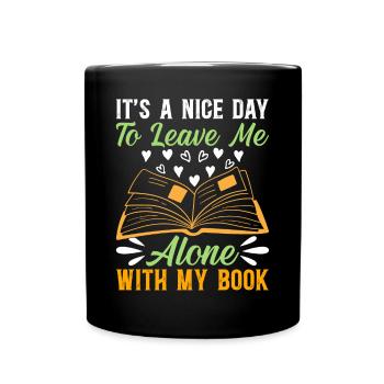 C’est une belle journée pour me laisser seul avec mon livre - B - Mug uni - noir - Devant