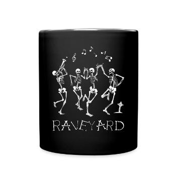 Funny Skeletons Rave Raving Skeletons Raveyard Ha - Full Colour Mug - black - Front