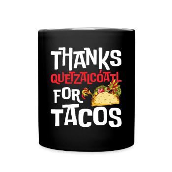 Funny Quetzalcoatl Tacos Aztec Serpent Dan - Full Colour Mug - black - Front