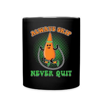 Always Skip Never Quit - Jump Rope - Tasse einfarbig - Schwarz - Vorne