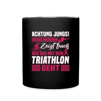 Triathlon Dieses Mädchen zeigt euch wie das geht - Tasse einfarbig - Schwarz - Vorne