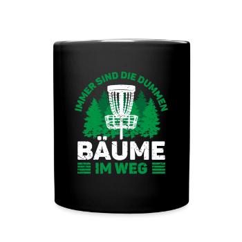 Disc Golf Immer sind die Bäume im Weg - Tasse einfarbig - Schwarz - Vorne