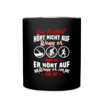 Triathlon Extremsportler Triathlet hört nicht auf - Tasse einfarbig - Schwarz - Vorne