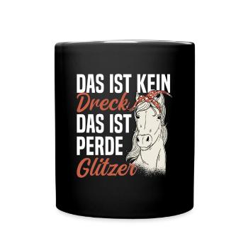 Pferd Reiterin Das ist kein Dreck - Tasse einfarbig - Schwarz - Vorne