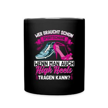 Pole Dance Poledancing Wer braucht Sportschuhe - Tasse einfarbig - Schwarz - Vorne