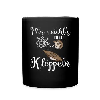 Mir reicht's ich geh Klöppeln lustiger Spruch - Tasse einfarbig - Schwarz - Vorne