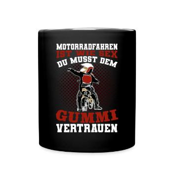 Motorradfahren Ist Wie Sex Dem Gummi Vertrauen - Tasse einfarbig - Schwarz - Vorne