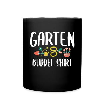 Gartenarbeit Hobbygärtner Gärtnern Garten Buddel - Tasse einfarbig - Schwarz - Vorne