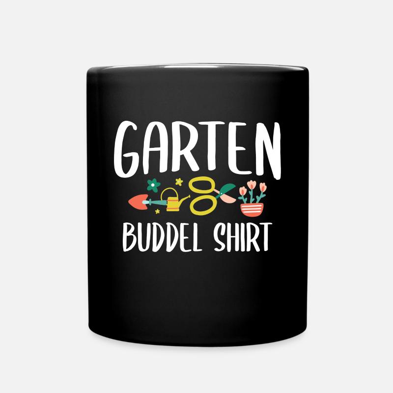 Gartenarbeit Hobbygärtner Gärtnern Garten Buddel - Tasse einfarbig - Schwarz