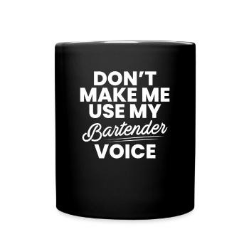 Ne me faites pas utiliser ma chemise vocale de barman - Mug uni - noir - Devant
