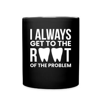 I Always Get To The Root - Tasse einfarbig - Schwarz - Vorne