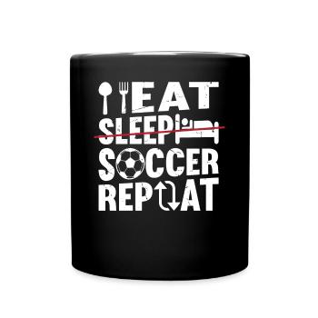 Eat Sleep Soccer Repeat - Soccer Player Funny Socc - Tasse einfarbig - Schwarz - Vorne
