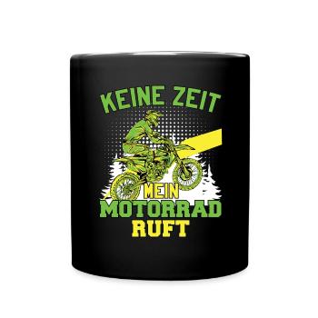 Keine Zeit Mein Motorrad Ruft - Tasse einfarbig - Schwarz - Vorne