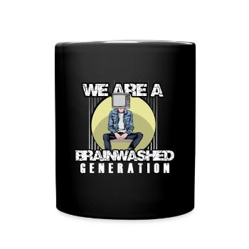 We Are A Brainwashed Generation - Tasse einfarbig - Schwarz - Vorne