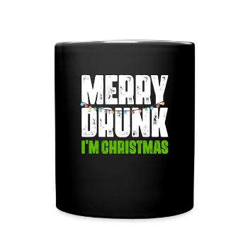 Funny Merry Drunk I'm Christmas Ugly Christmas - Tasse einfarbig - Schwarz - Vorne