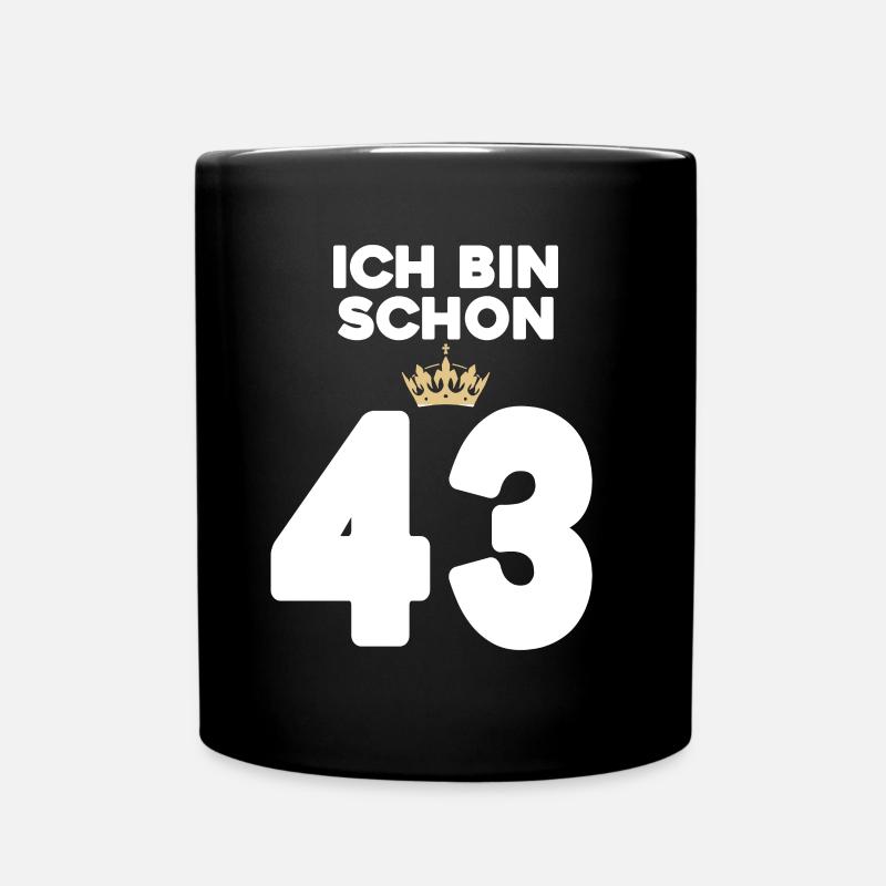 43 Geburtstag - 43 Jahre mit Krone - Tasse einfarbig - Schwarz