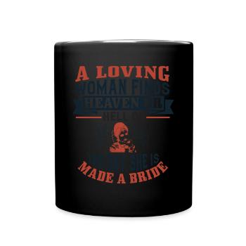 Une femme aimante trouve le paradis ou l’enfer le jour même - Mug uni - noir - Devant