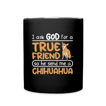 True friend dog chihuahua - Full Colour Mug - black - Front