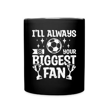 Je serai toujours ton plus grand fan de football - Mug uni - noir - Devant