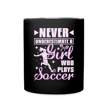 Never underastemate a girl who plays Soccer - Full Colour Mug - black - Front