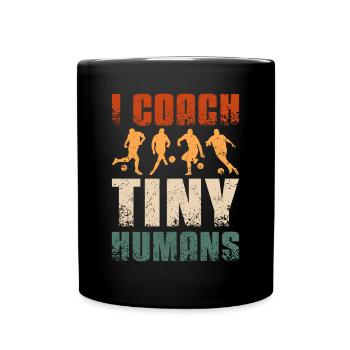 I coach tiny humans Soccer coach - Tasse einfarbig - Schwarz - Vorne