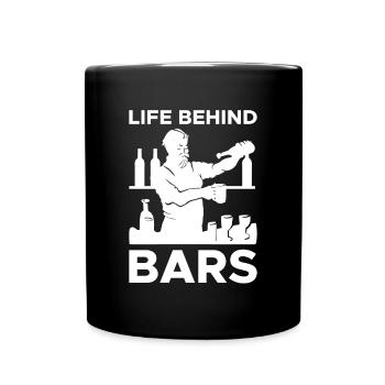 Life Behind Bars Shirt Bartender Gift - Full Colour Mug - black - Front