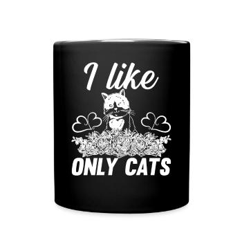 I Like Only Cats - Cat with Flowers Cat Lover Cat - Tasse einfarbig - Schwarz - Vorne