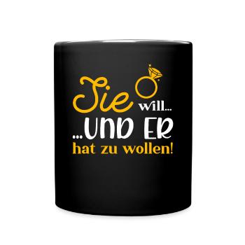 Sie Will und Er Hat zu Wollen Jga - Tasse einfarbig - Schwarz - Vorne