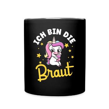 Ich Bin Die Braut Einhorn Jga - Tasse einfarbig - Schwarz - Vorne