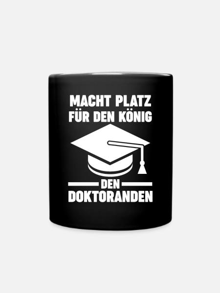 Doktor Abschluss Doktorand König Promotion Doktort - Tasse einfarbig - Schwarz