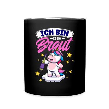 Ich Bin Die Braut Einhorn Jga - Tasse einfarbig - Schwarz - Vorne