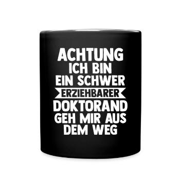 Doktor Abschluss Doktorand Promotion Doktortitel - Tasse einfarbig - Schwarz - Vorne