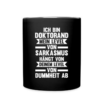 Doktor Abschluss Doktorand Promotion Doktortitel - Tasse einfarbig - Schwarz - Vorne