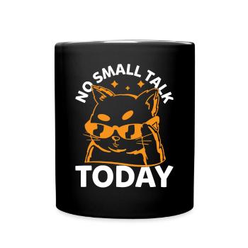 Funny Cat Meme - No Small Talk Today - Funny Cat L - Tasse einfarbig - Schwarz - Vorne