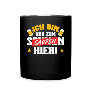 Ich Bin Nur zum Saufen Hier Jungeselle Jga - Tasse einfarbig - Schwarz - Vorne