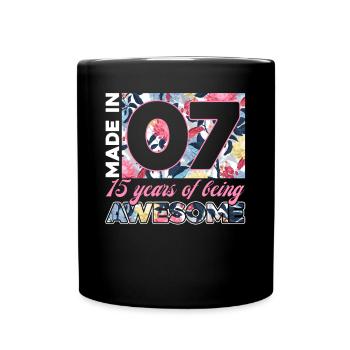 Made in 07 15 years of Being Awesome - Tasse einfarbig - Schwarz - Vorne