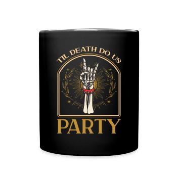 Til Death Do Us Party - Tasse einfarbig - Schwarz - Vorne