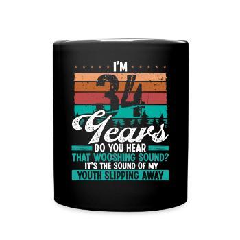 34 Year Old Funny Getting Old Humor Birthday Idea - Tasse einfarbig - Schwarz - Vorne