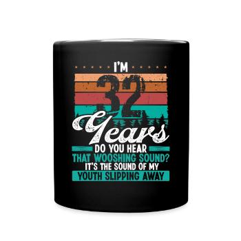 32 ans drôle Getting Old Humor Birthday Idea - Mug uni - noir - Devant