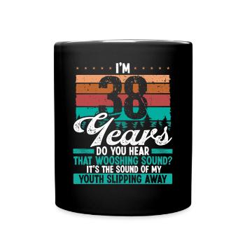 38 Year Old Funny Getting Old Humor Birthday Idea - Tasse einfarbig - Schwarz - Vorne