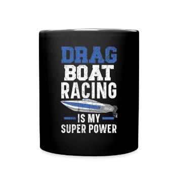 Drag Boat Racing ist mein Superpower-Bootsrennen - Tasse einfarbig - Schwarz - Vorne